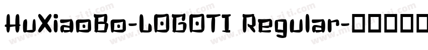 HuXiaoBo-LOGOTI Regular字体转换